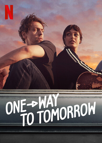 ดูหนังออนไลน์ One-Way to Tomorrow | Netflix (2020) พรุ่งนี้ที่ปลายทาง