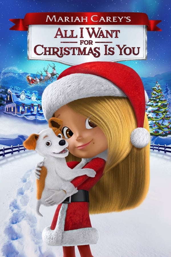 ดูหนังออนไลน์ Mariah Carey’s All I Want for Christmas Is You (2017) มารายห์ แครีย์ส ออลไอวอนต์ฟอร์คริสต์มาสอิสยู