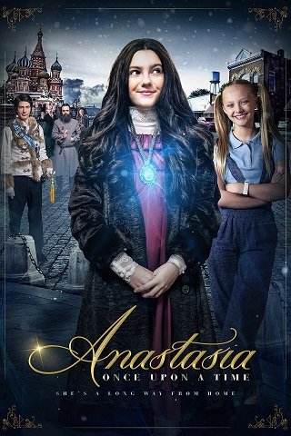 ดูหนังออนไลน์ฟรี Anastasia: Once Upon A Time (2020) เจ้าหญิงอนาสตาเซียกับมิติมหัศจรรย์