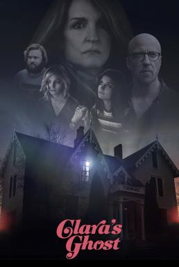ดูหนังออนไลน์ Clara’s Ghost (2018)