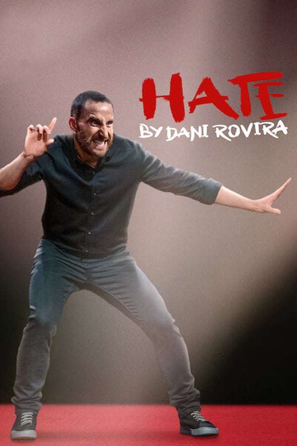 ดูหนังออนไลน์ Hate by Dani Rovira (2021) ดานี โรวิรา เกลียดให้หนำขำให้เหนื่อย (Netflix)