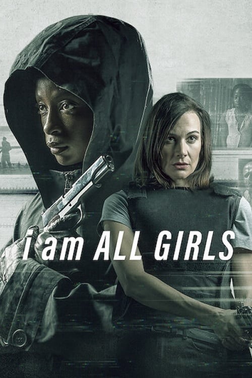 ดูหนังออนไลน์ I AM ALL GIRLS (2021) ฉันคือตัวแทนเด็กผู้หญิง