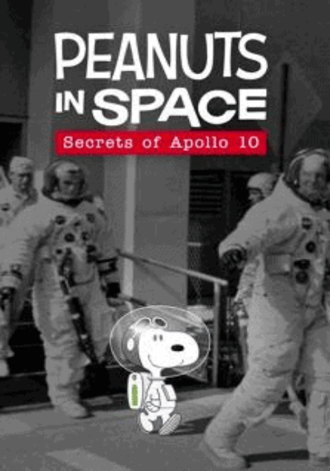 ดูหนังออนไลน์ Peanuts in Space Secrets of Apollo 10 (2019)