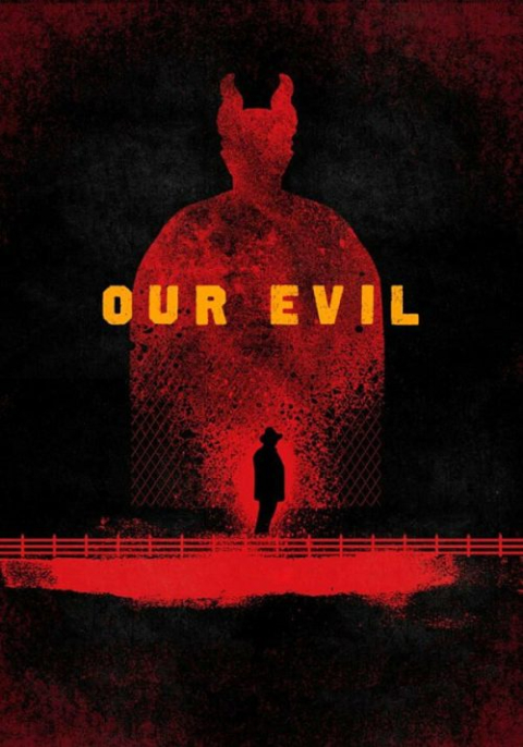ดูหนังออนไลน์ Our Evil (2017) ลึกยิ่งกว่านรก