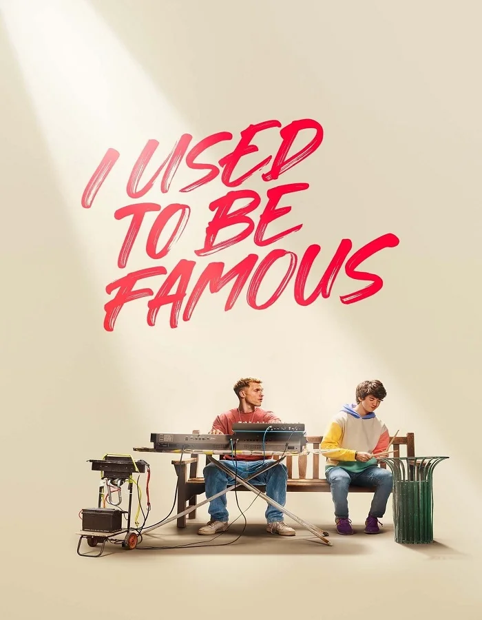 ดูหนังออนไลน์ ดูหนังใหม่ I Used to Be Famous (2022) คนเคยดัง