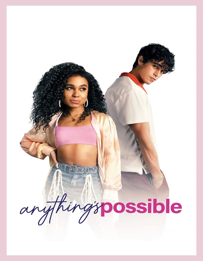 ดูหนังออนไลน์ฟรี ดูหนังใหม่ Anything’s Possible (2022) อะไร ๆ ก็เป็นไปได้