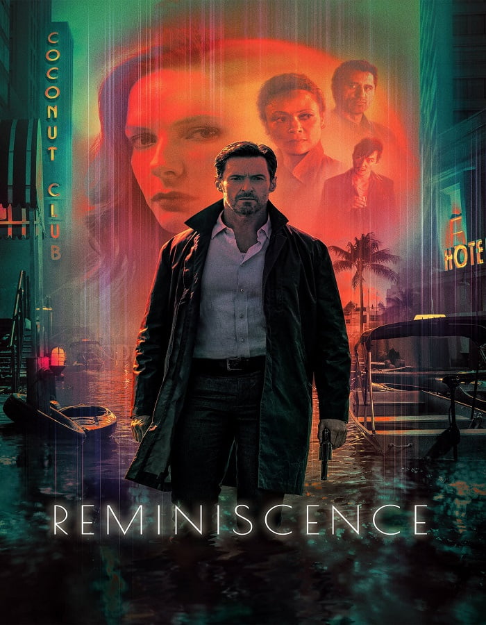 ดูหนังออนไลน์ฟรี ดูหนังใหม่ Reminiscence (2021) เรมินิสเซนซ์ ล้วงอดีตรำลึกเวลา